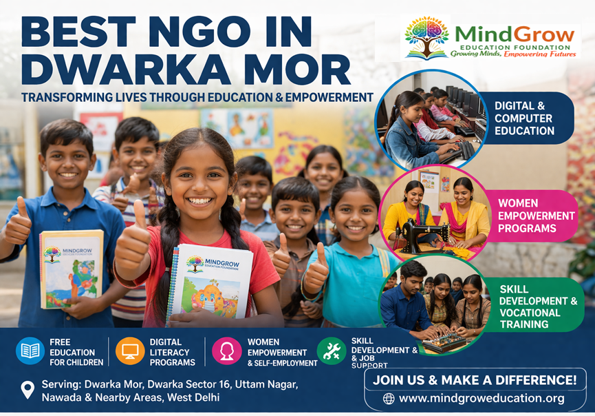 Mind Grow Education Foundation - Best NGO in Dwarka Mor for Providing free education, digital literacy, women empowerment & skill development programs.